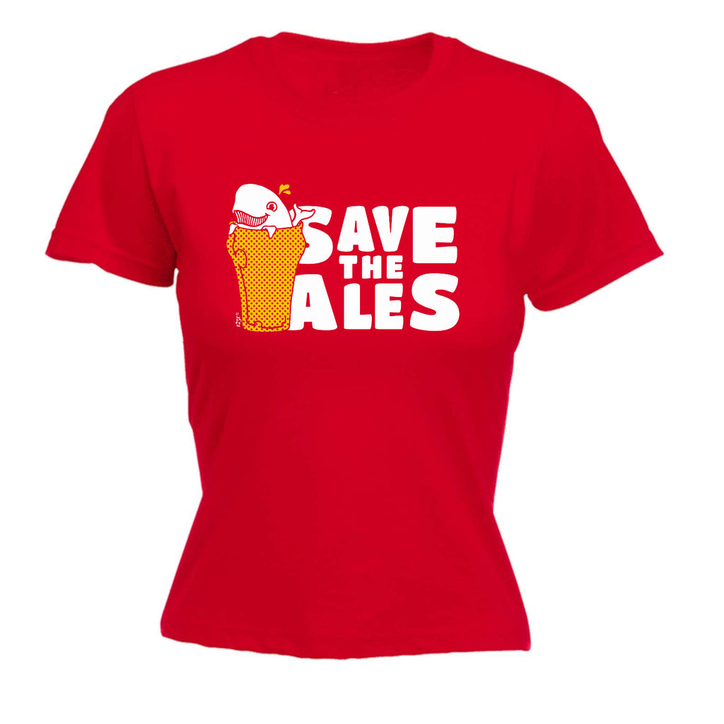 Save The Ales Beers - Funny Womens T-Shirt Tshirt