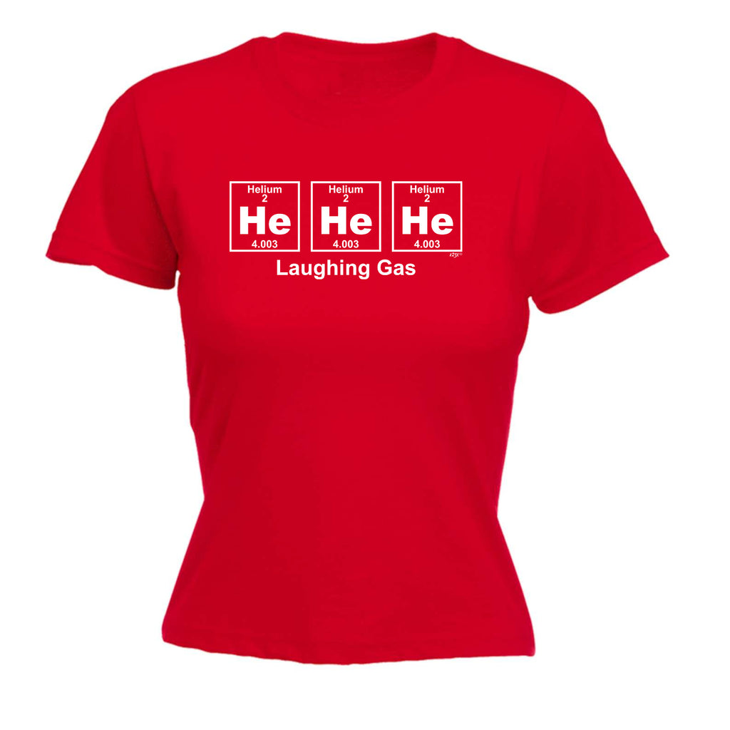 He He He Laughing Gas Element - Funny Womens T-Shirt Tshirt