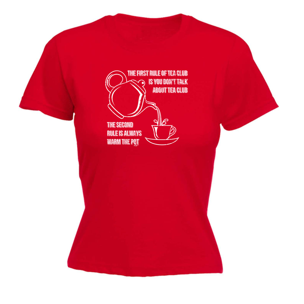 The First Rule Of Tea Club - Funny Womens T-Shirt Tshirt