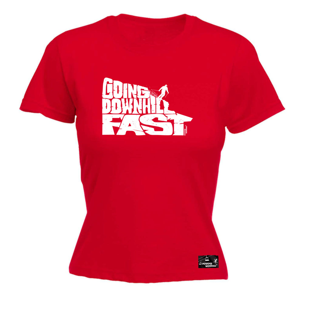 Pm Going Downhill Fast Ski - Funny Womens T-Shirt Tshirt