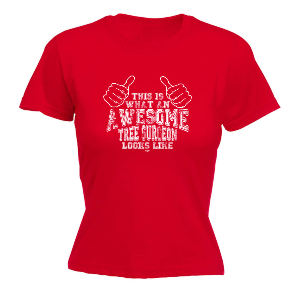 This Is What Awesome Tree Surgeon - Funny Womens T-Shirt Tshirt