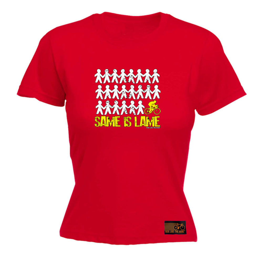 Rltw Same Is Lame Cyclist - Funny Womens T-Shirt Tshirt