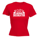 Youre Looking At An Awesome Decorator - Funny Womens T-Shirt Tshirt