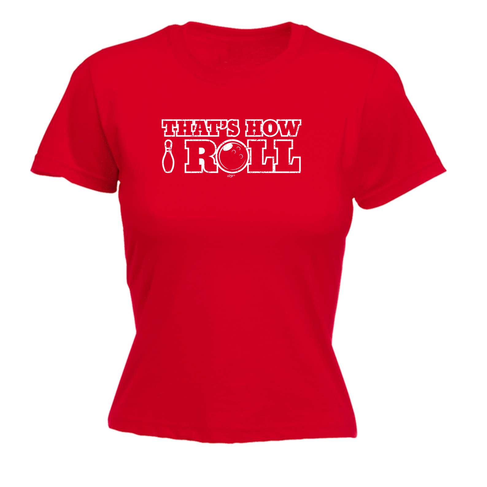 Thats How Roll Bowling - Funny Womens T-Shirt Tshirt