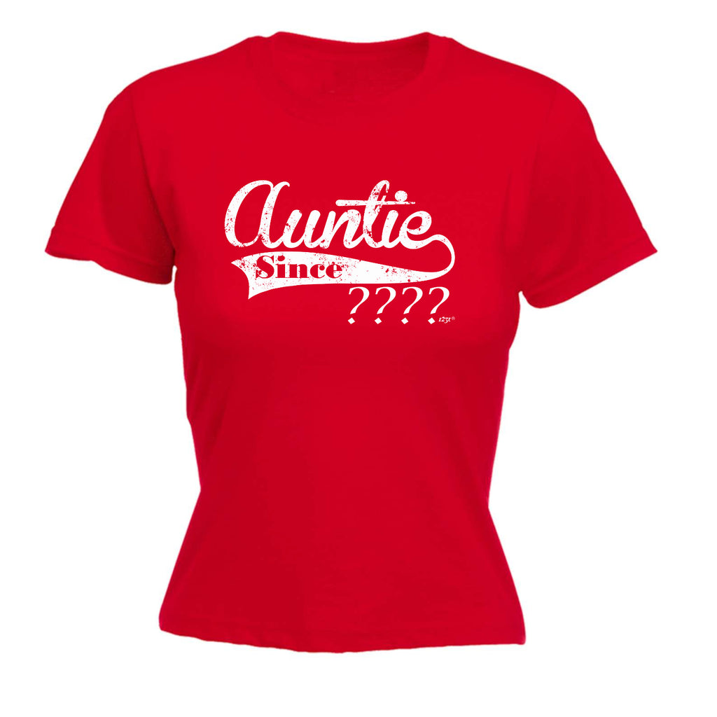 Auntie Since Your Date Personalised - Funny Womens T-Shirt Tshirt