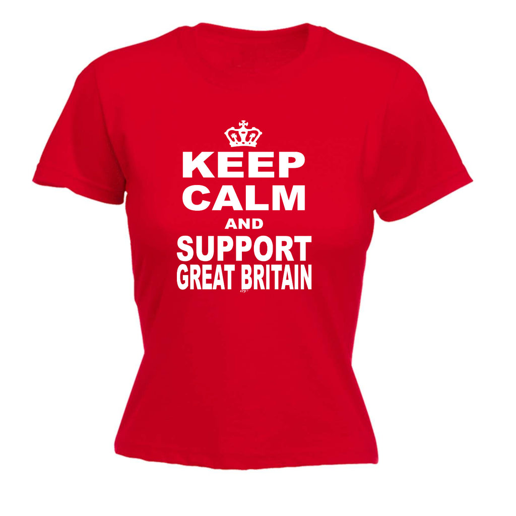 Keep Calm And Support Great Britain - Funny Womens T-Shirt Tshirt
