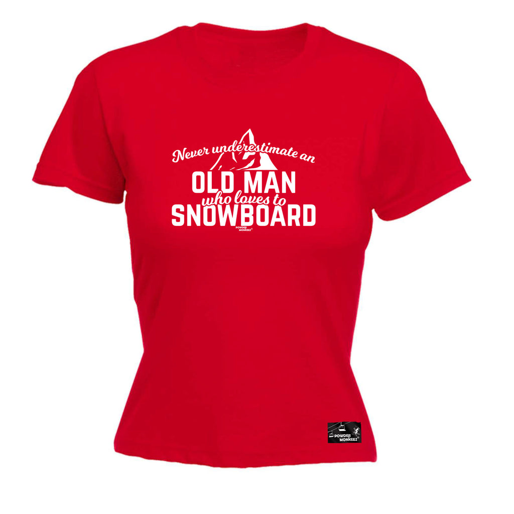 Pm Never Understimate Old Man Who Loves To Snowboard - Funny Womens T-Shirt Tshirt