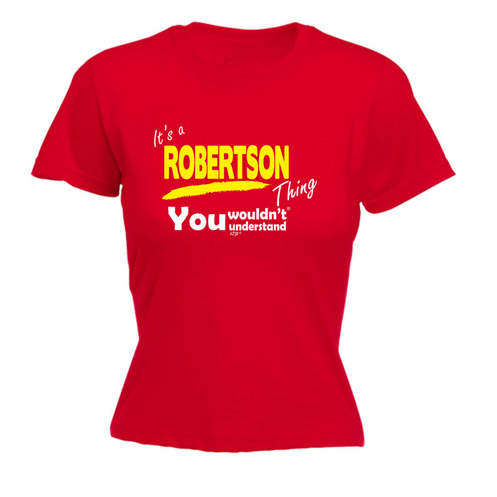 Robertson V1 Surname Thing - Funny Womens T-Shirt Tshirt