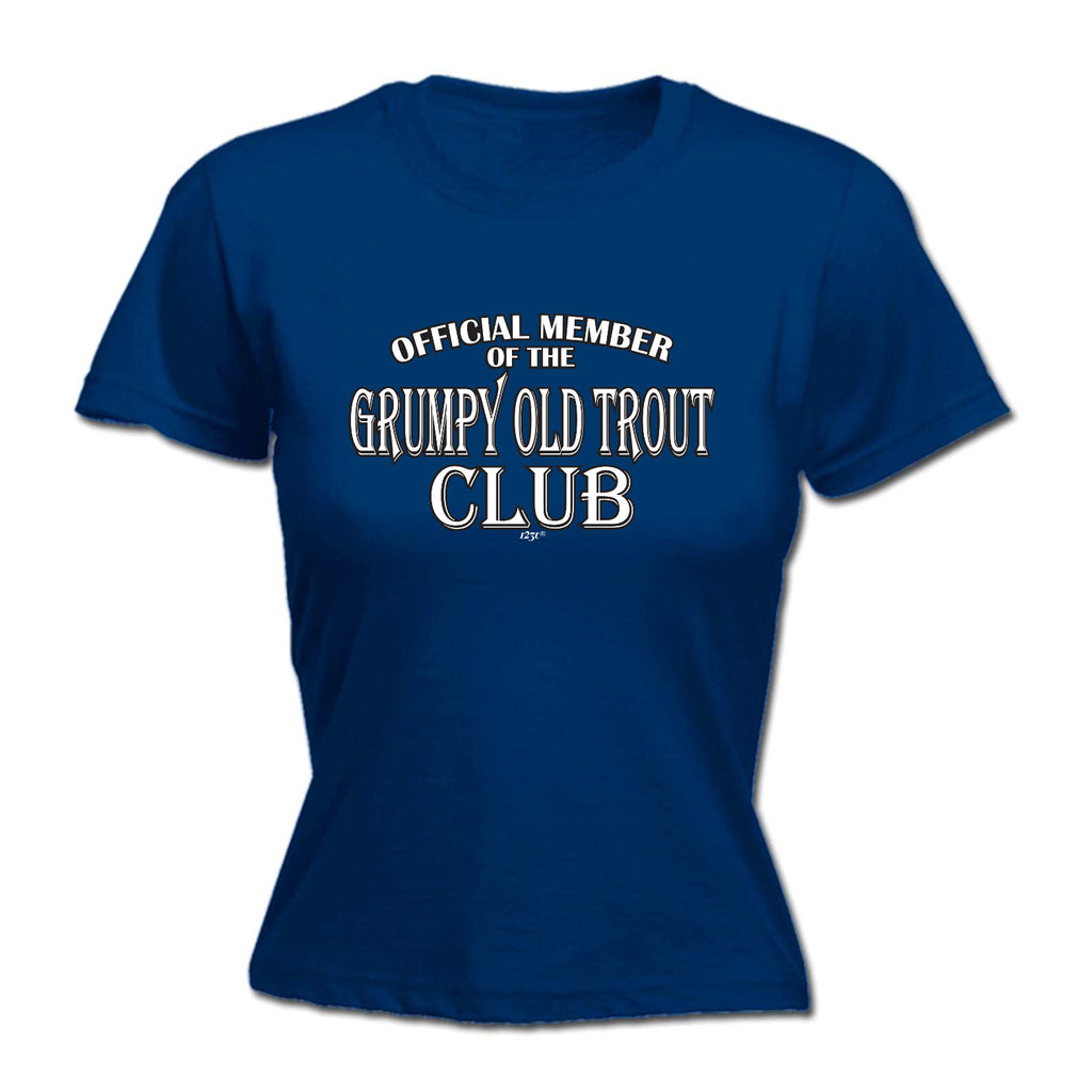 Grumpy Old Trout Club - Funny Womens T-Shirt Tshirt