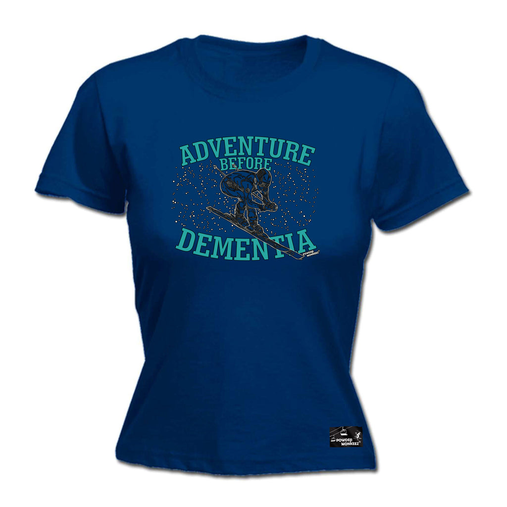 Pm Adventure Before Dementia Skiing - Funny Womens T-Shirt Tshirt