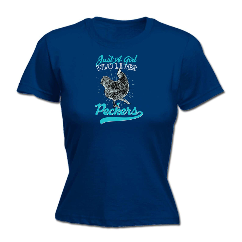 Just A Girl Who Loves Peckers - Funny Womens T-Shirt Tshirt