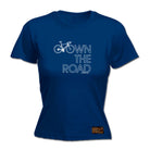 Rltw Own The Road - Funny Womens T-Shirt Tshirt