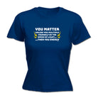 You Matter Unless You Multiply - Funny Womens T-Shirt Tshirt