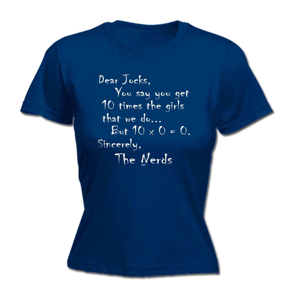 Dear Jocks Nerd College - Funny Womens T-Shirt Tshirt