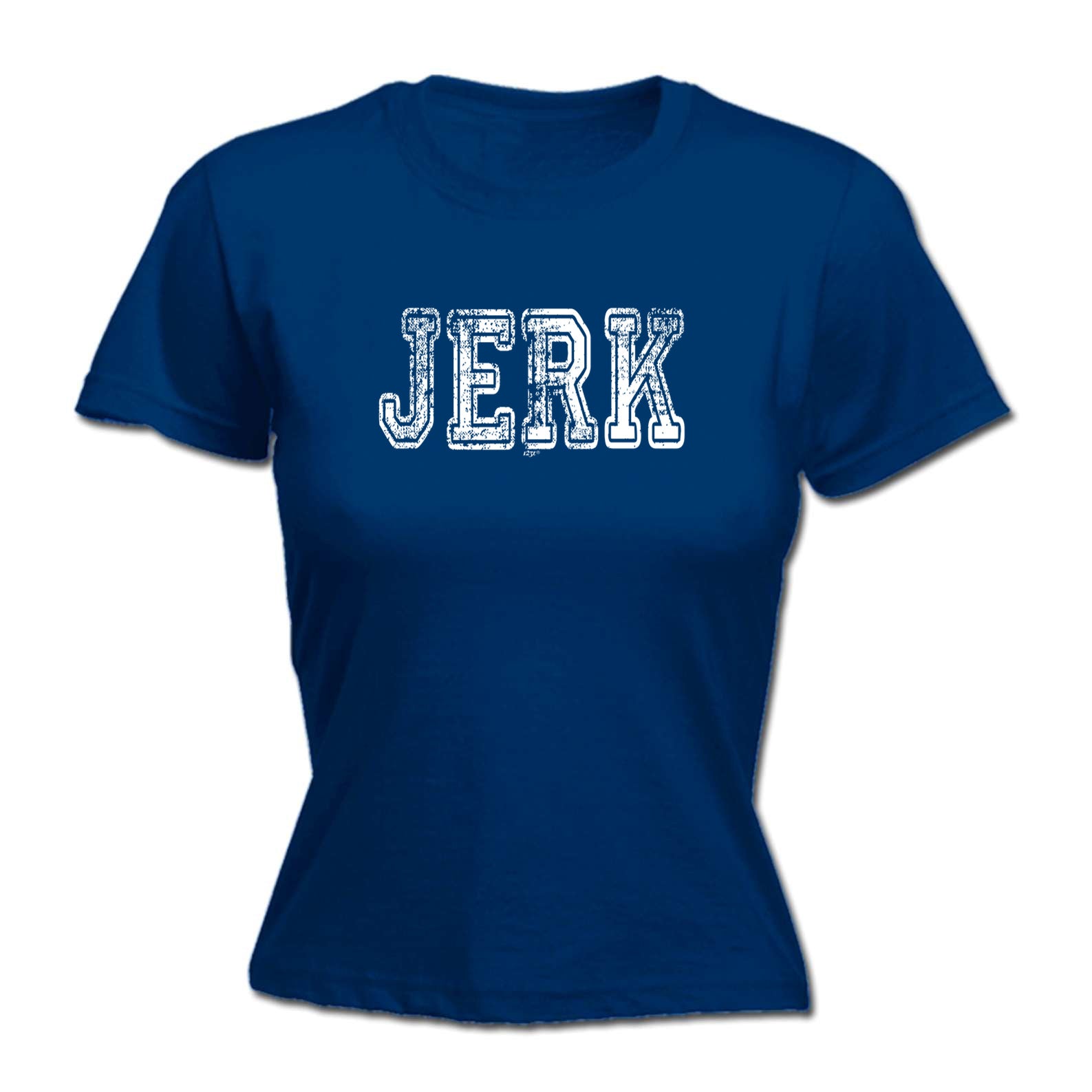 Jerk - Funny Womens T-Shirt Tshirt