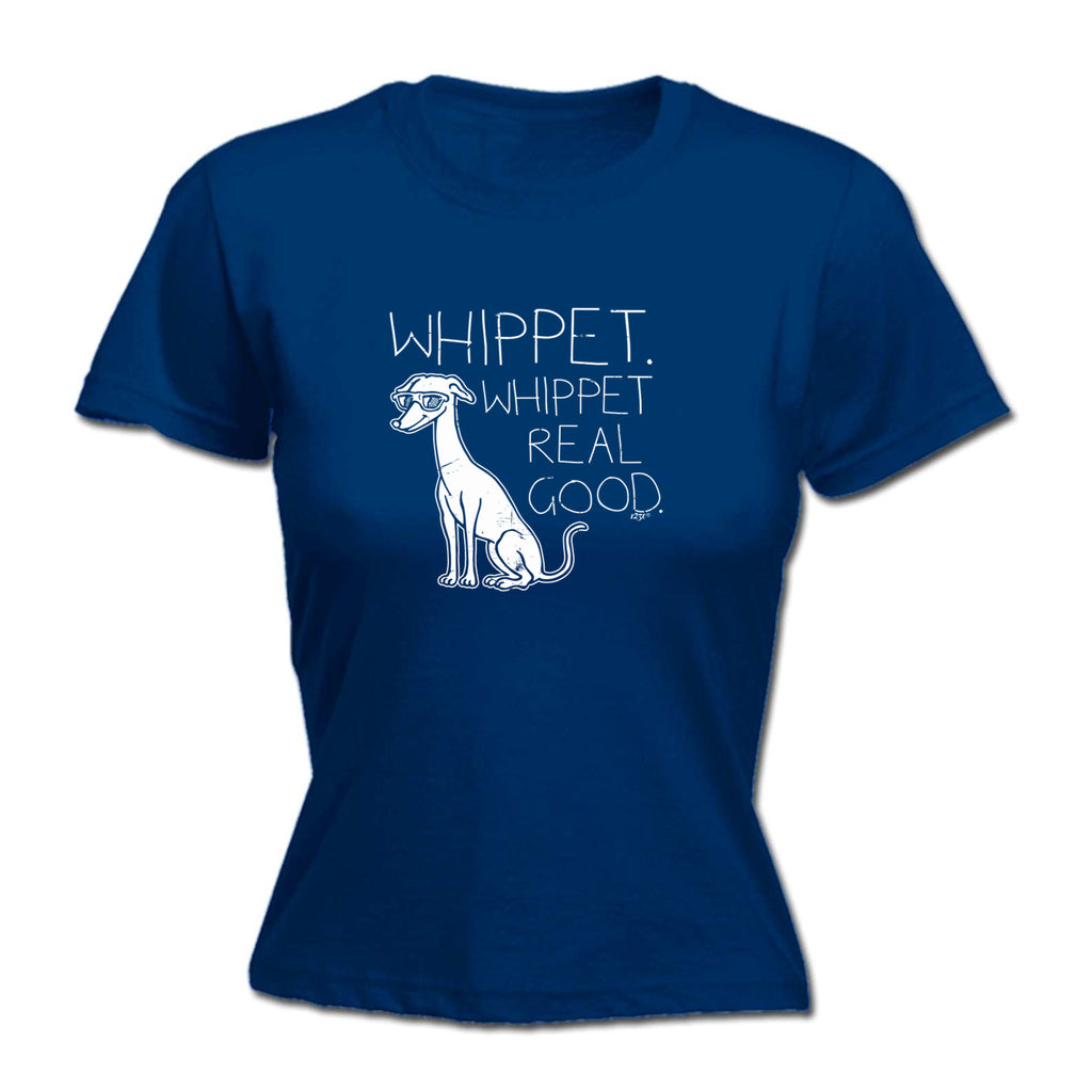 Whippet Whippet Real Good Dog - Funny Womens T-Shirt Tshirt