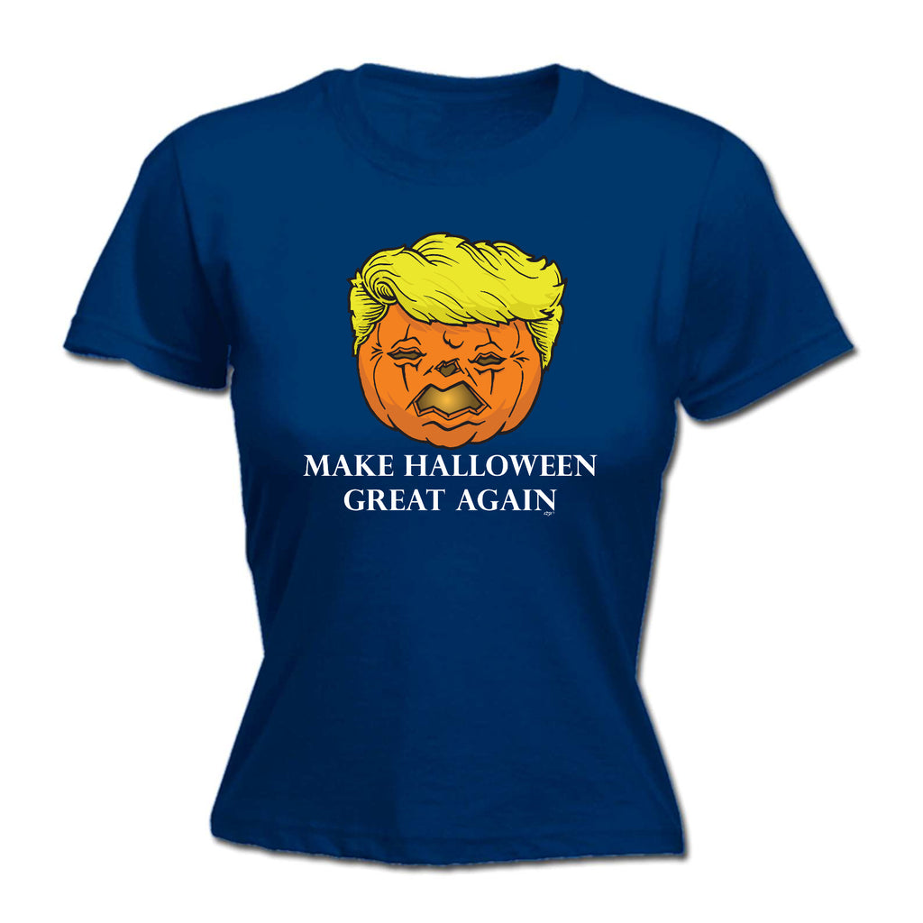 Make Halloween Great Again - Funny Womens T-Shirt Tshirt