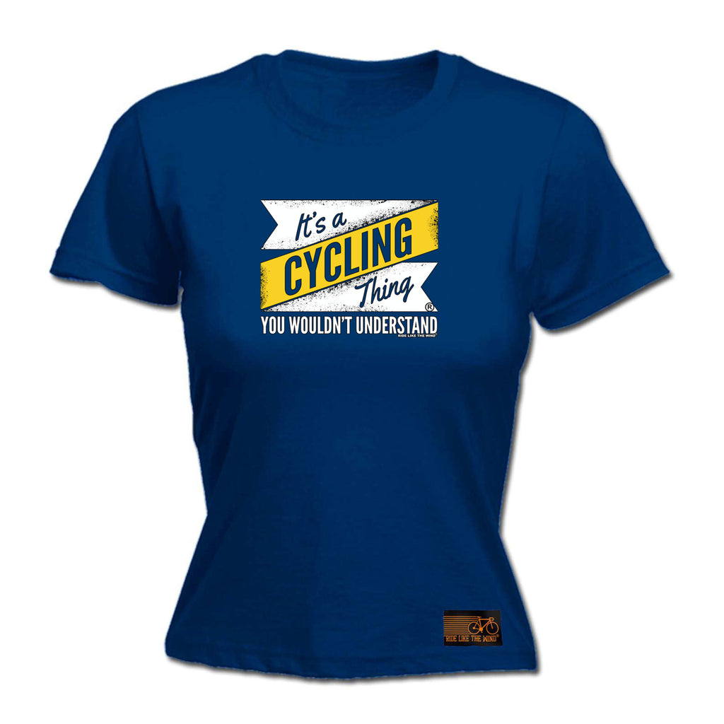 Rltw Its A Cycling Thing - Funny Womens T-Shirt Tshirt
