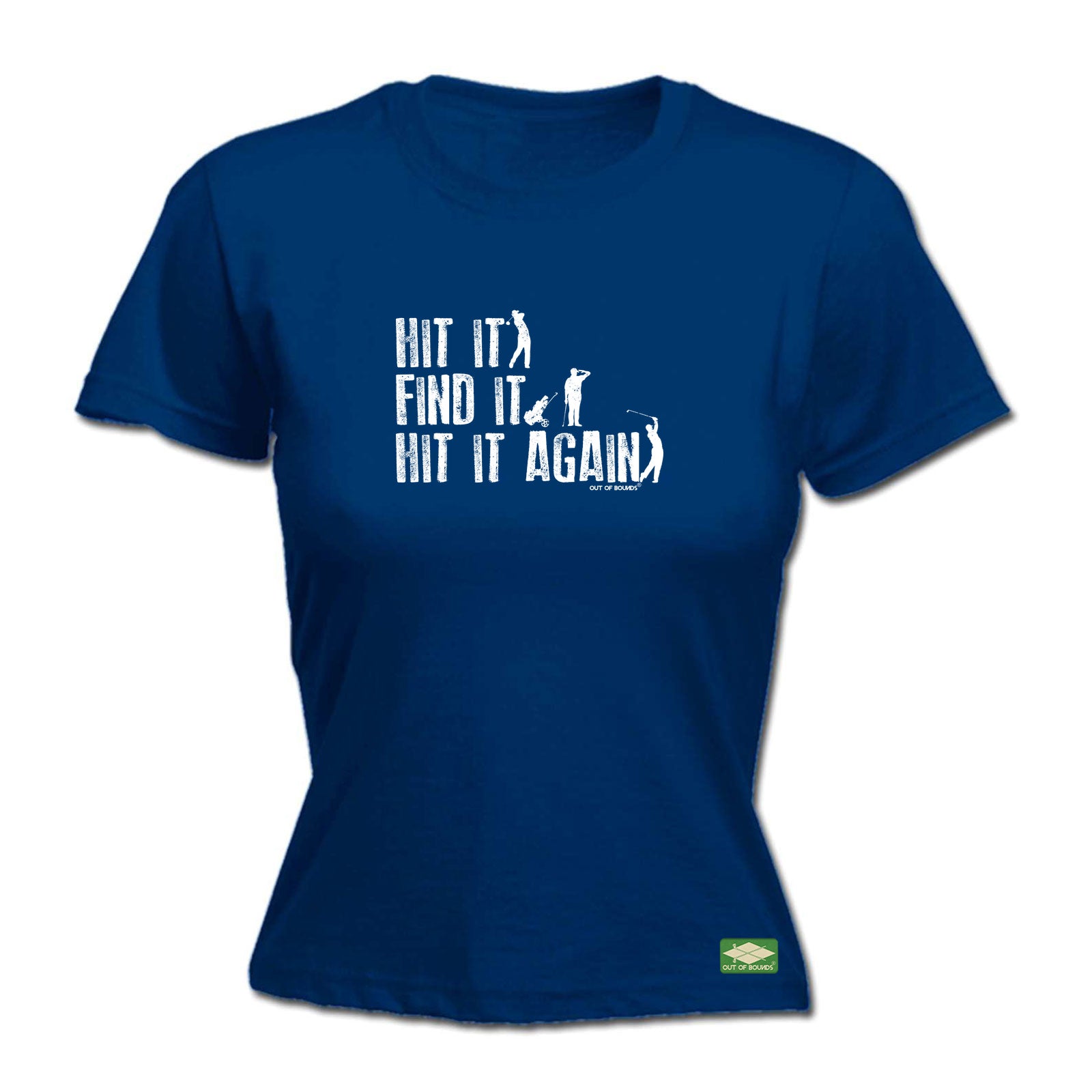 Oob Hit It Find It Hit It Again - Funny Womens T-Shirt Tshirt