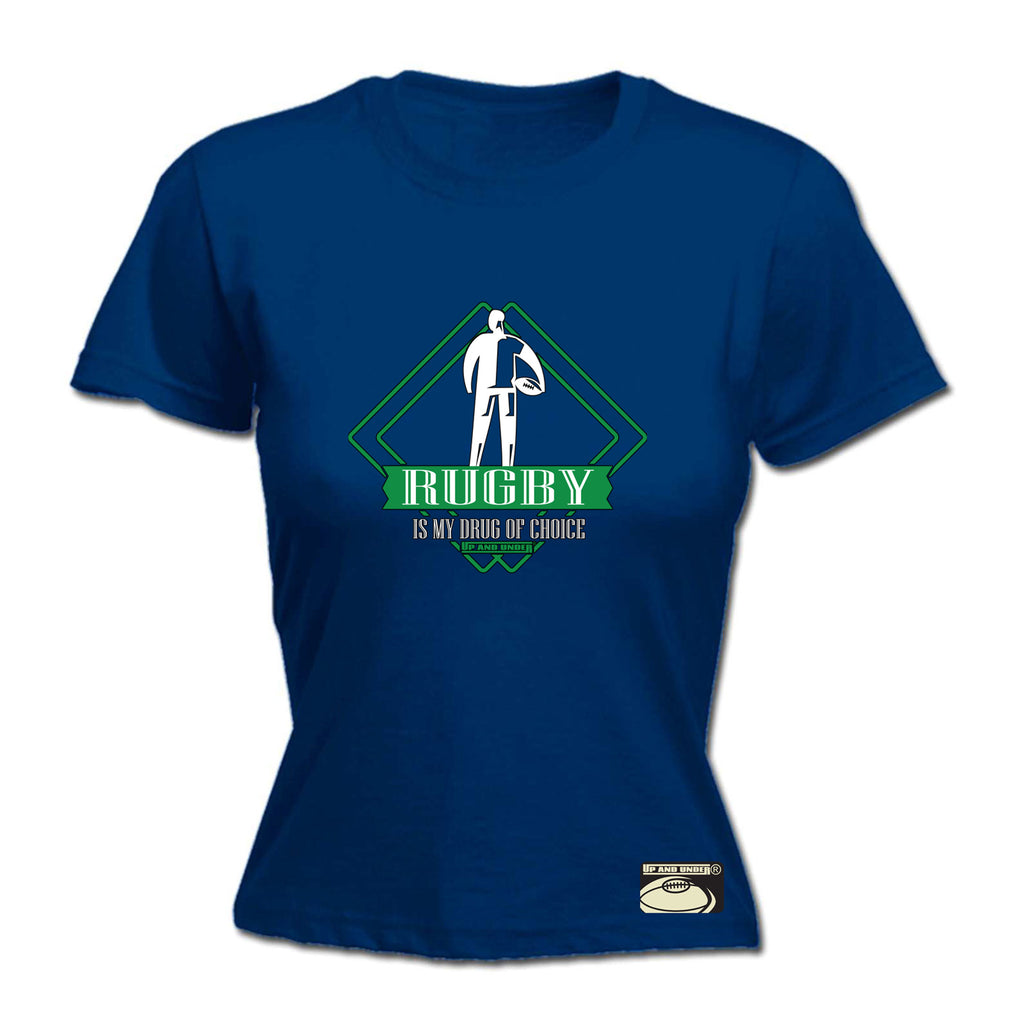 Uau Rugby Drug Of Choice - Funny Womens T-Shirt Tshirt