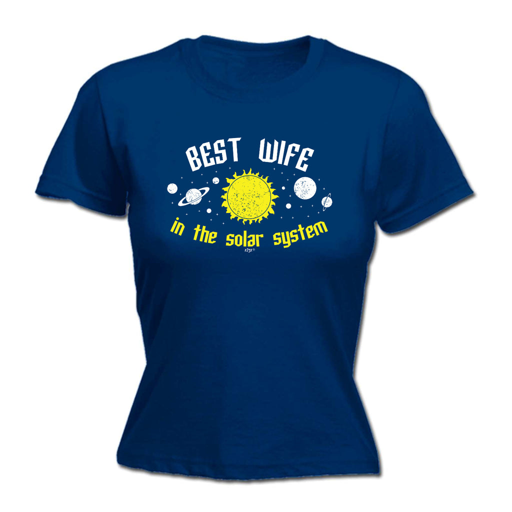 Best Wife Solar System - Funny Womens T-Shirt Tshirt