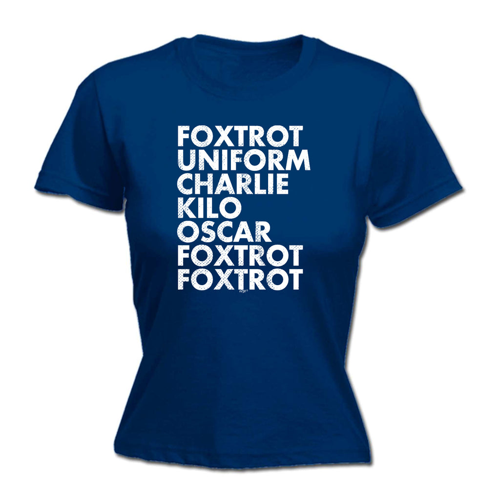 Foxtrot Uniform Charlie Kilo - Funny Womens T-Shirt Tshirt