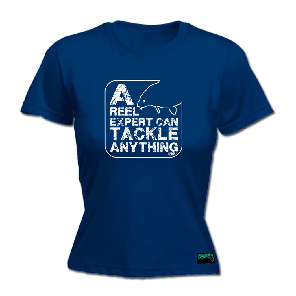Dw A Reel Expert Can Tackle Anything - Funny Womens T-Shirt Tshirt