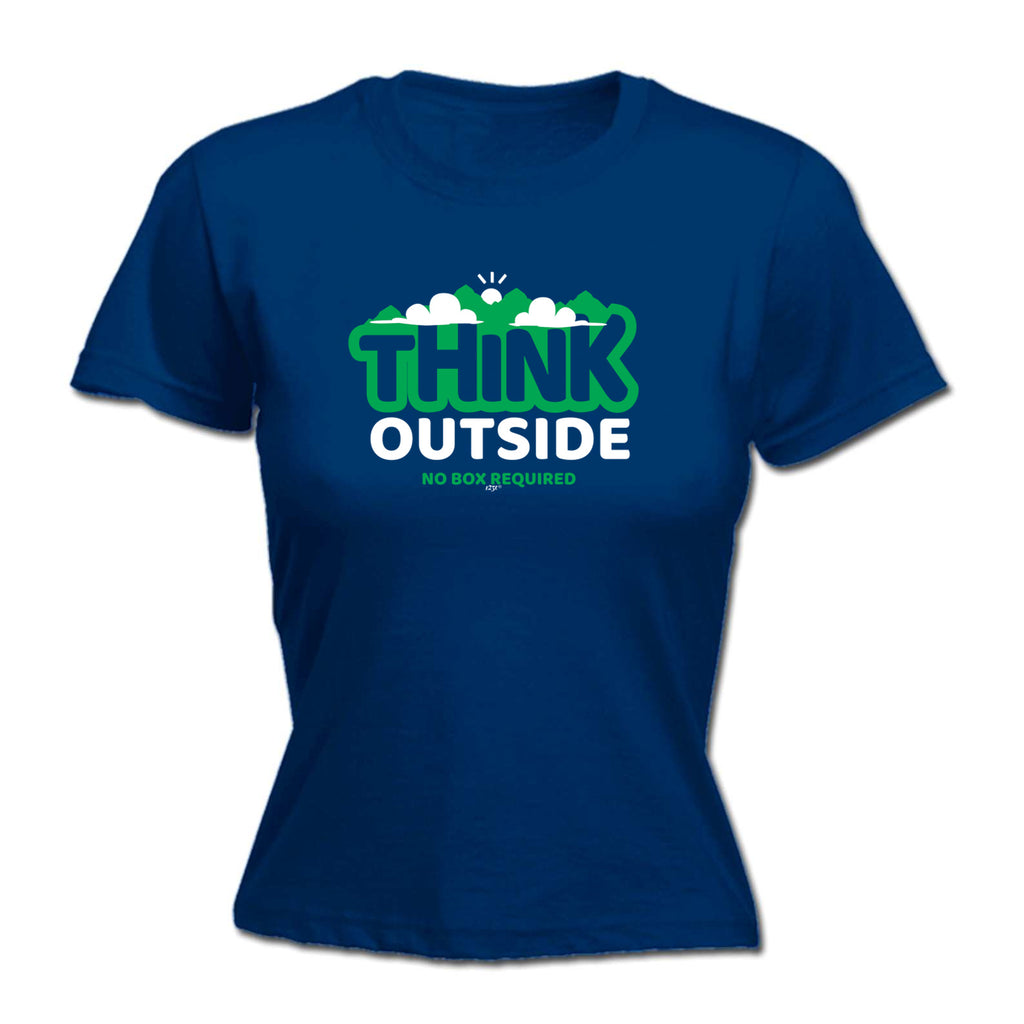 Think Outside No Box Required - Funny Womens T-Shirt Tshirt