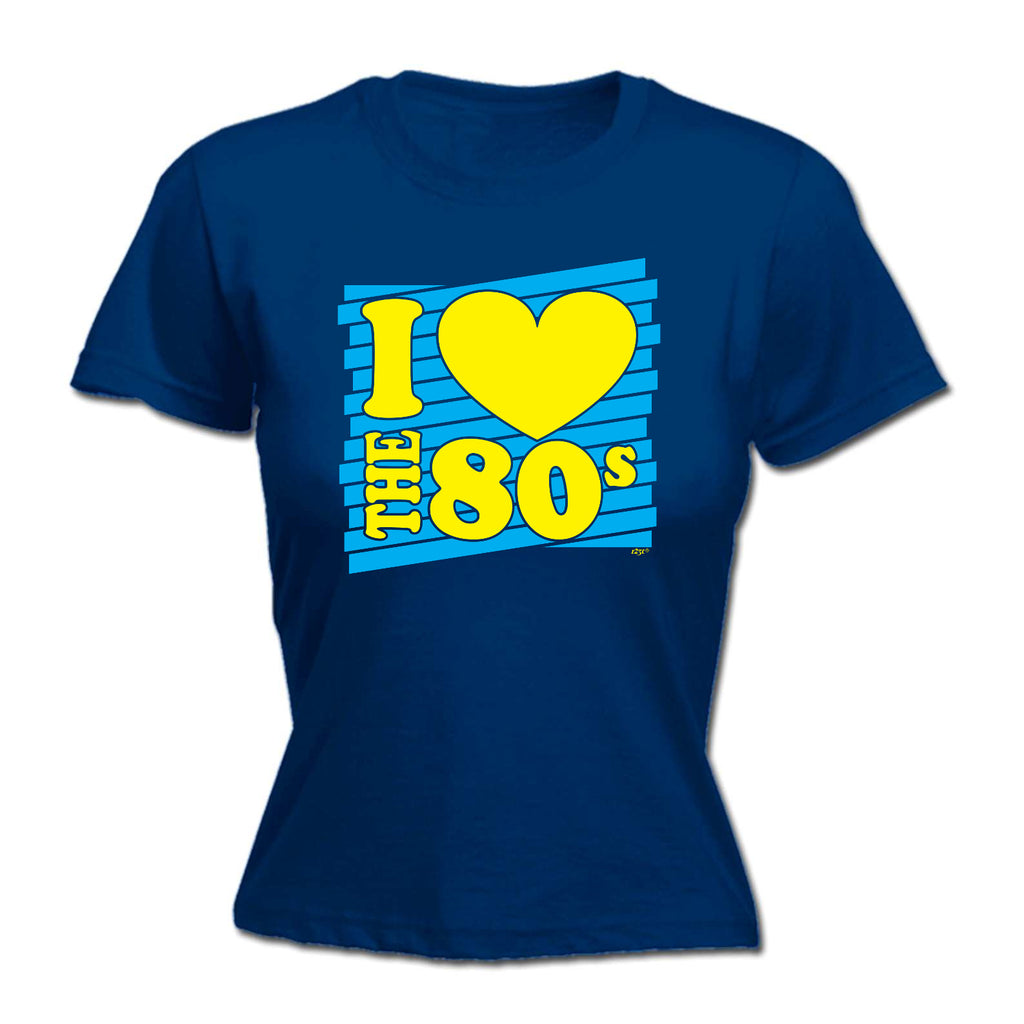 Love The 80S Yellow Blue - Funny Womens T-Shirt Tshirt
