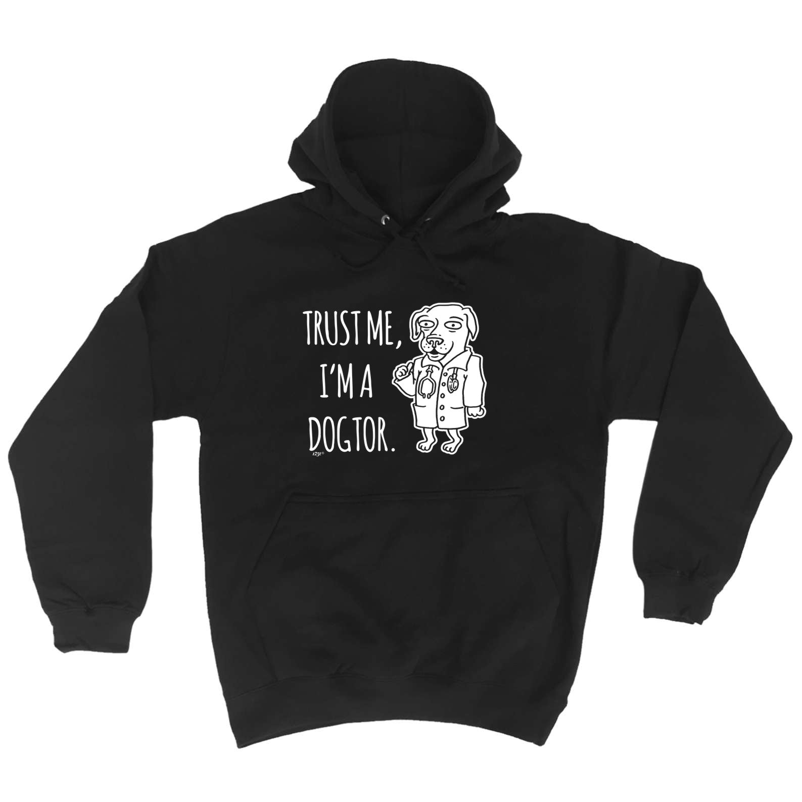 Trust Me Im A Dogtor - Funny Hoodies Hoodie
