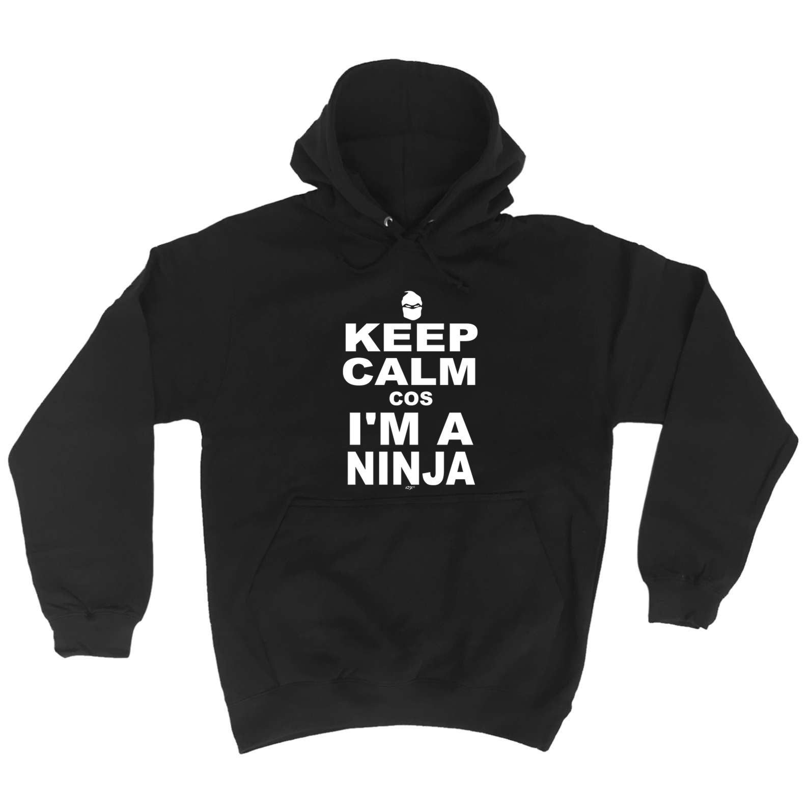 Keep Calm Cos Im A Ninja - Funny Hoodies Hoodie