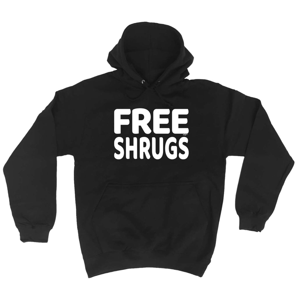 Free Shrugs - Funny Hoodies Hoodie