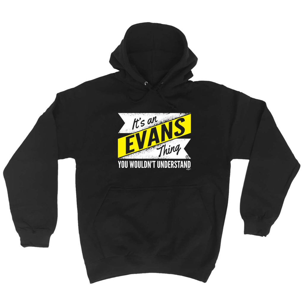 Evans V2 Surname Thing - Funny Hoodies Hoodie