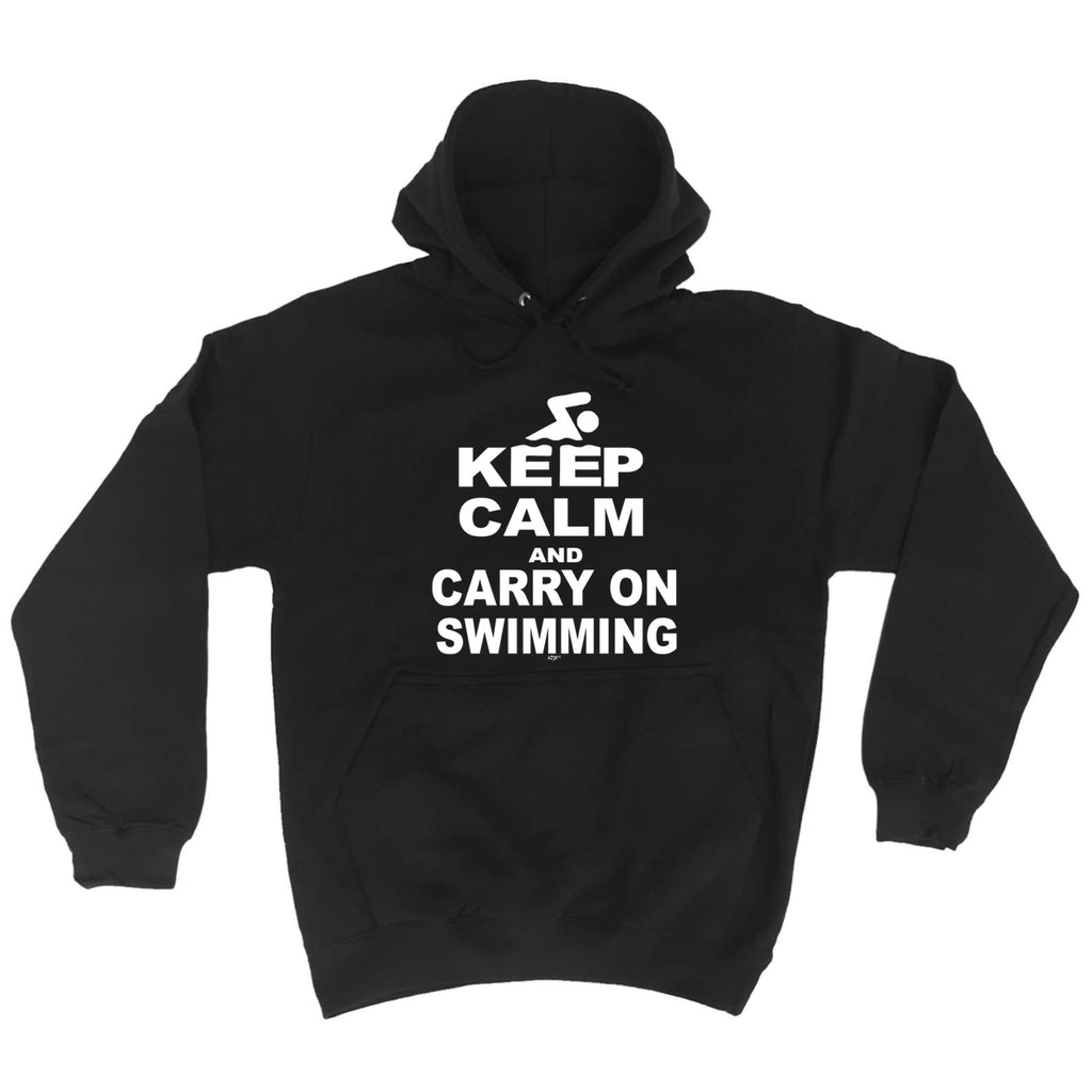 Keep Calm And Carry On Swimming - Funny Hoodies Hoodie