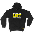 Swps Born To Lift - Funny Hoodies Hoodie
