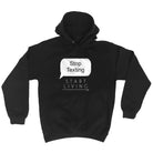 Stop Texting Start Living - Funny Hoodies Hoodie