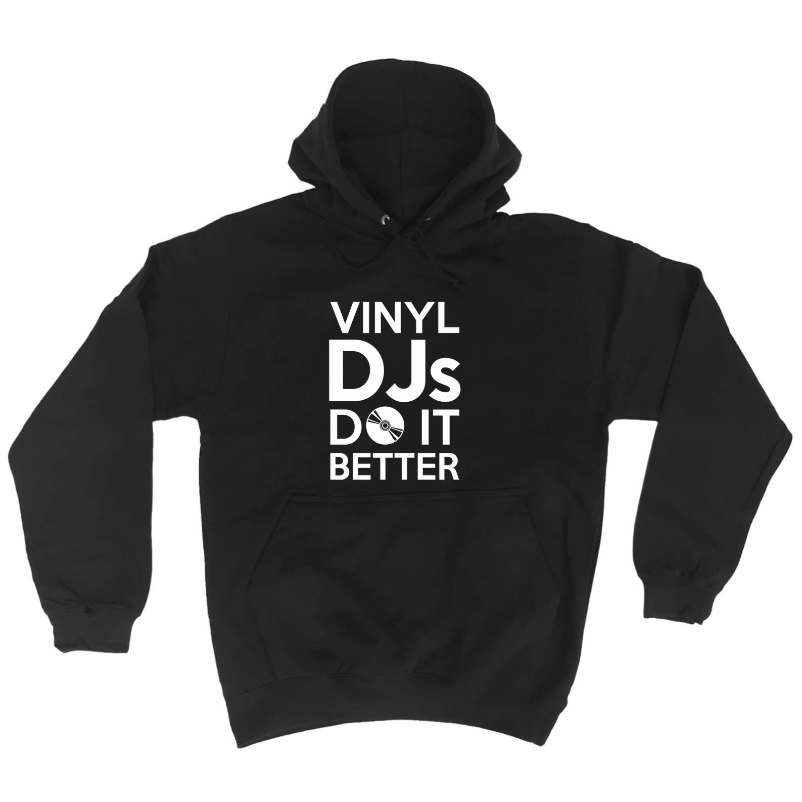 Vinyl Djs Do It Better - Funny Hoodies Hoodie