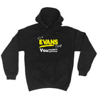 Evans V1 Surname Thing - Funny Hoodies Hoodie