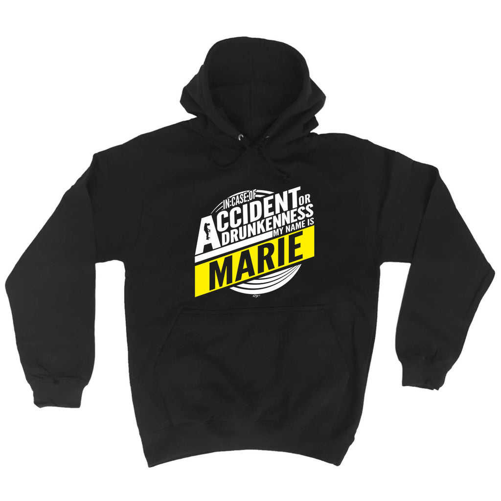 In Case Of Accident Or Drunkenness Marie - Funny Hoodies Hoodie