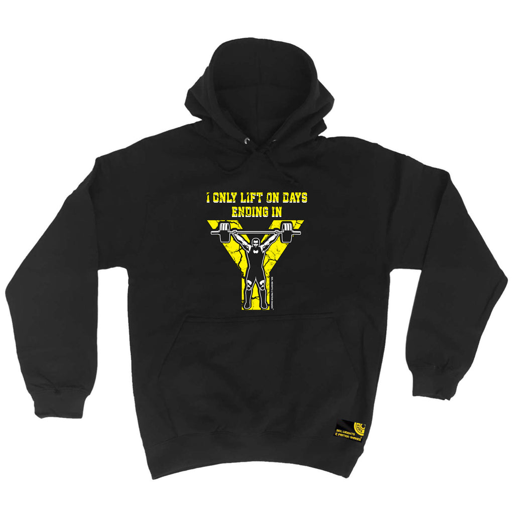 Swps I Only Lift On Days Y - Funny Hoodies Hoodie