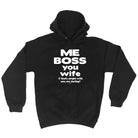 Me Boss You Wife If Thats Alright - Funny Hoodies Hoodie