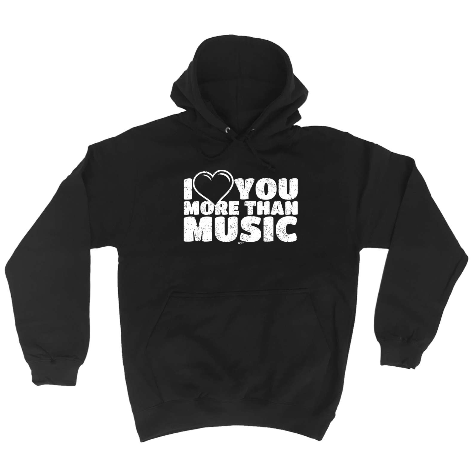 Love You More Than Music - Funny Hoodies Hoodie