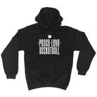 Peace Love Basketball - Funny Hoodies Hoodie