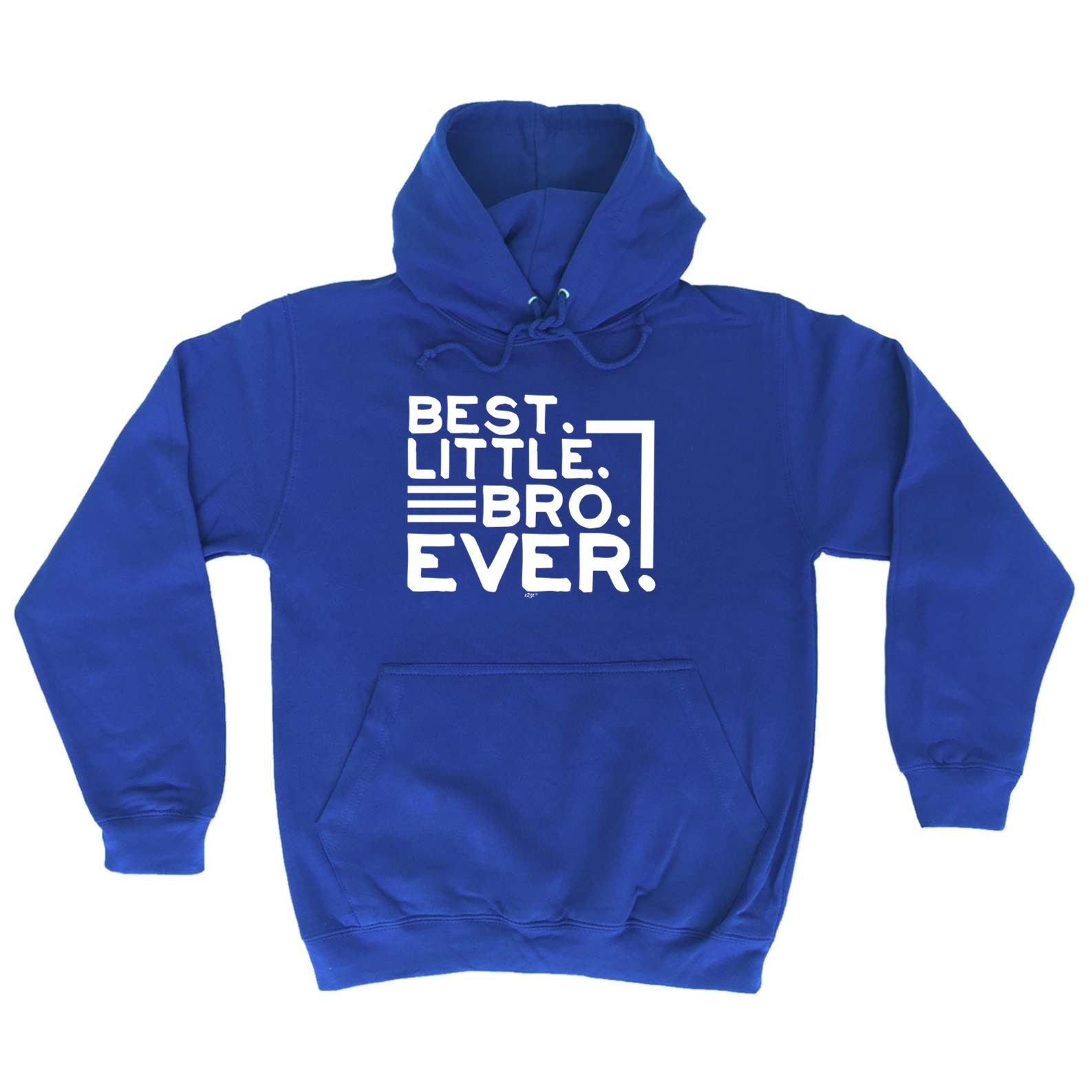 Best Little Bro Ever Brother - Funny Hoodies Hoodie