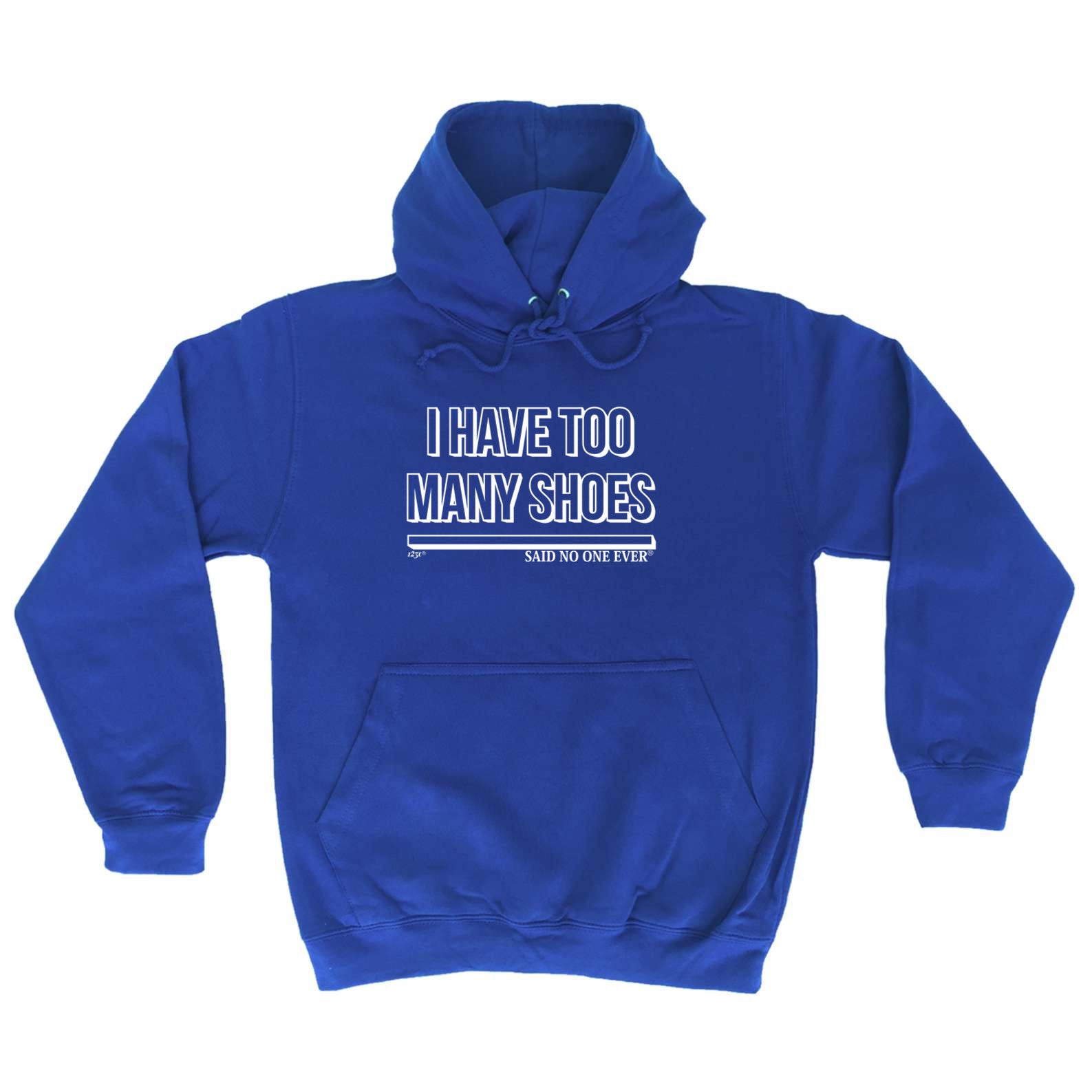 Have Too Many Shoes Snoe - Funny Hoodies Hoodie