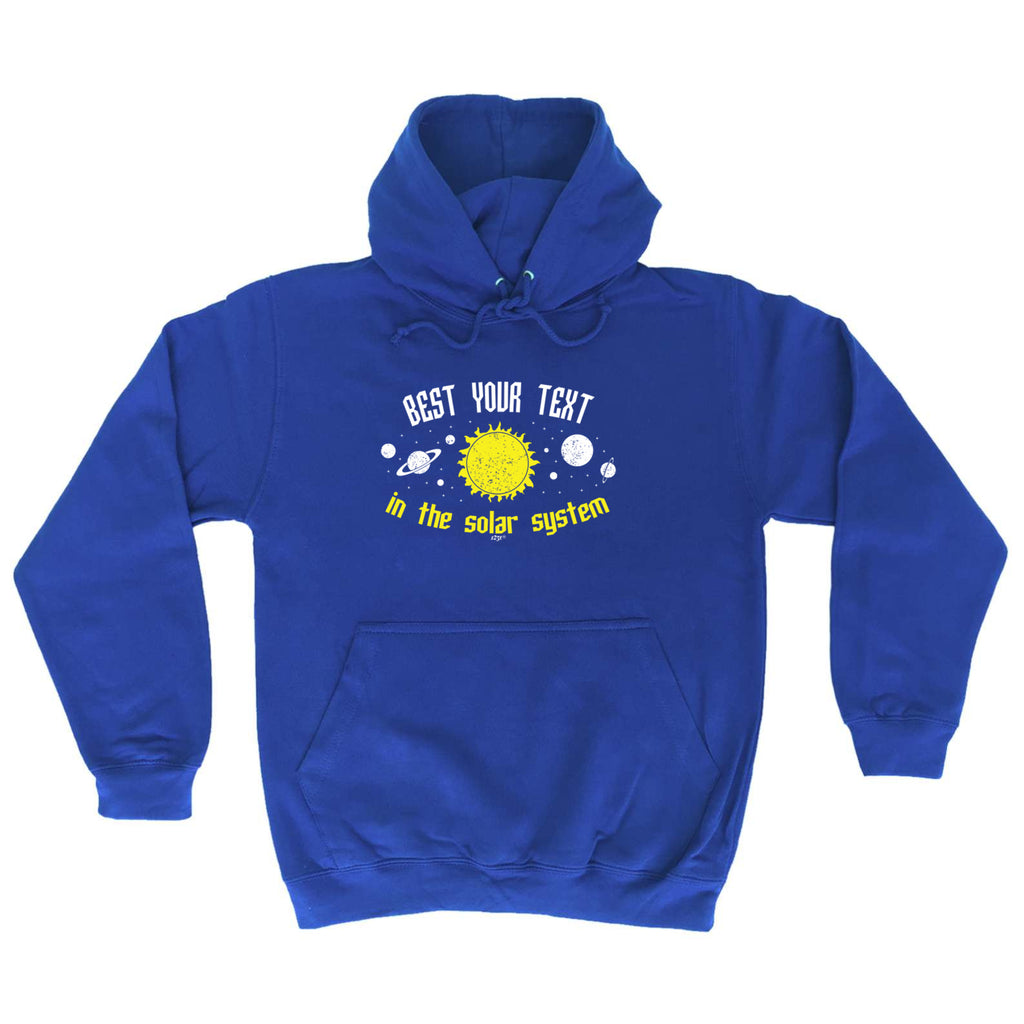 Best Your Text Personalised Solar System - Funny Hoodies Hoodie