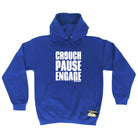 Uau Crouch Pause Engage - Funny Hoodies Hoodie
