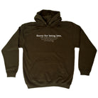 Sorry For Being Late   Caught Up - Funny Hoodies Hoodie