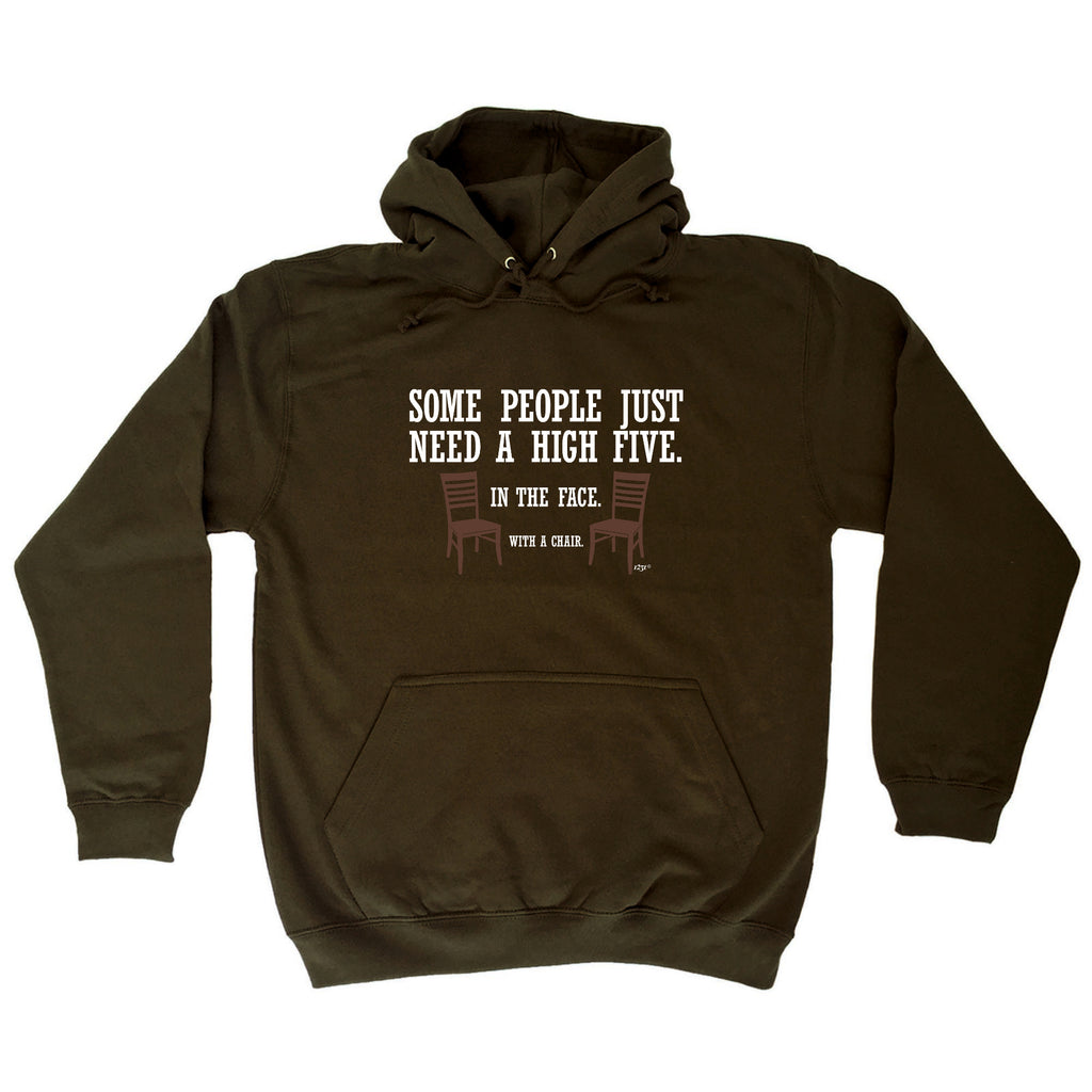 Some People Just Need A High Five Chair - Funny Hoodies Hoodie