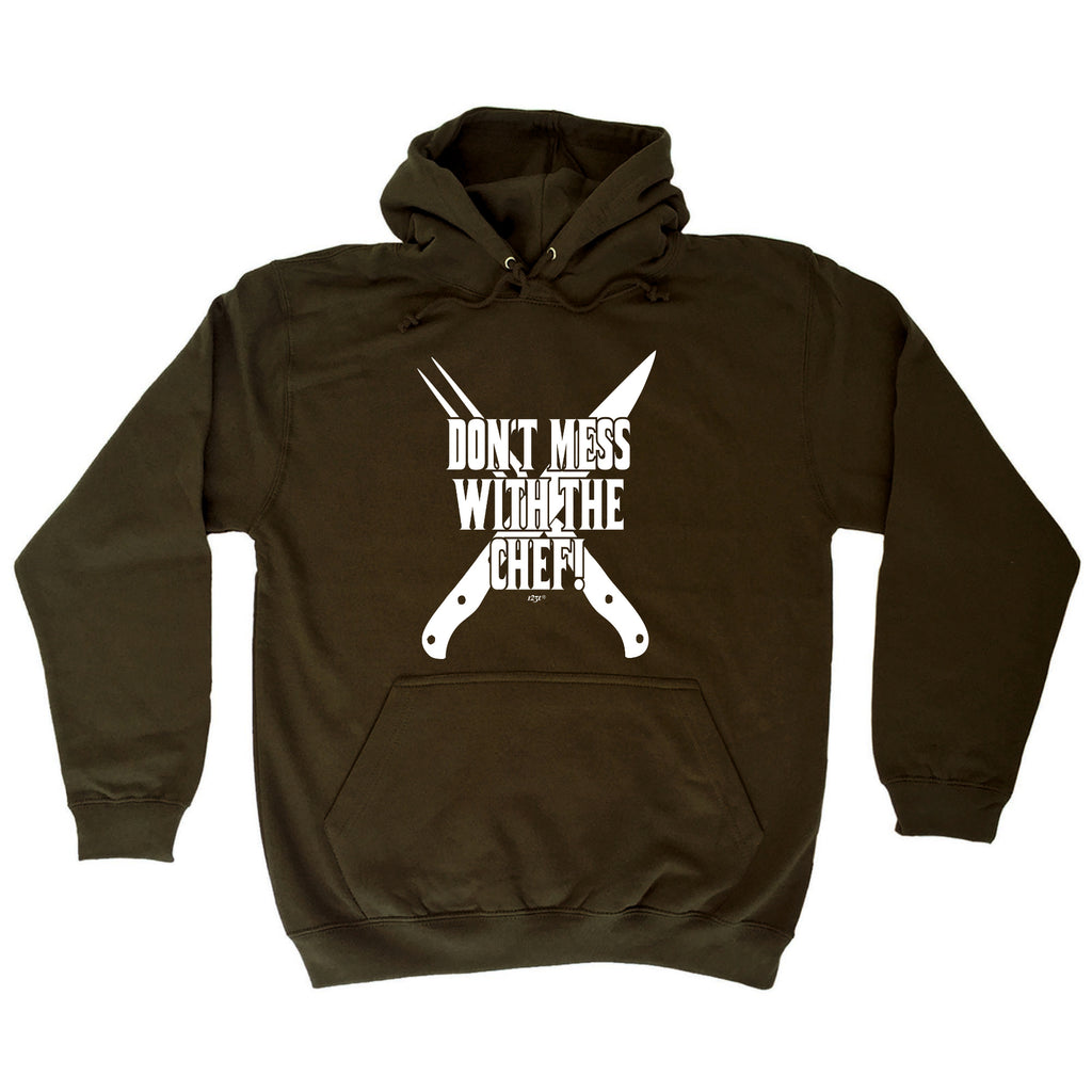 Dont Mess With The Chef Kitchen - Funny Hoodies Hoodie
